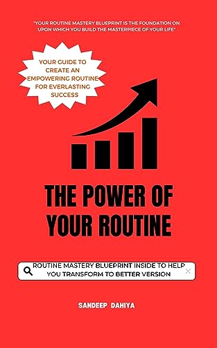 THE POWER OF YOUR ROUTINE: YOUR GUIDE TO CREATE AN EMPOWERING ROUTINE ...