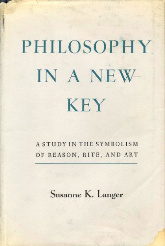 Philosophy in a New Key: A Study in the Symboli... 0674665007 Book Cover