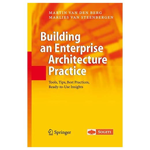 Building an Enterprise Architecture Practice: Tools, Tips, Best Practices, Ready-to-Use Insights (The Enterprise Series)