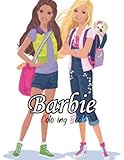  Ba𝗋bie Coloring Book: +50 Bárbíé Coloring Book For Girls 4-12 With Exclusive Images,+50 Amazing Drawings, With High Quality Colouring Pages