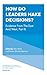 How Do Leaders Make Decisions?: Evidence from the East and West, Part B (Contributions to Conflict Management, Peace Economics and Development, 28, Part B)