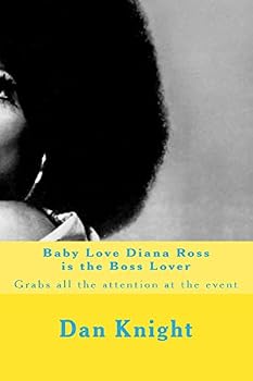 Baby Love Diana Ross is the Boss Lover (The Boss and Family)