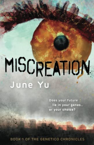 Miscreation?: Book 1 of the Genetico Chronicles
