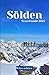 Produktbild Sölden Travel Guide 2025: Discover the Unexpected, Explore the Extraordinary, Experience the World Anew