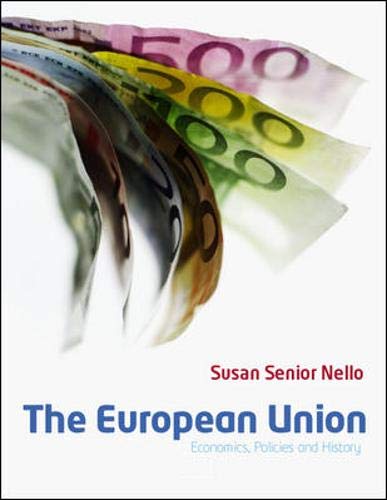 The European Union: Economics, Policies and History : Senior Nello
