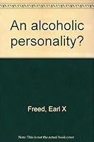 An alcoholic personality? 0913590517 Book Cover