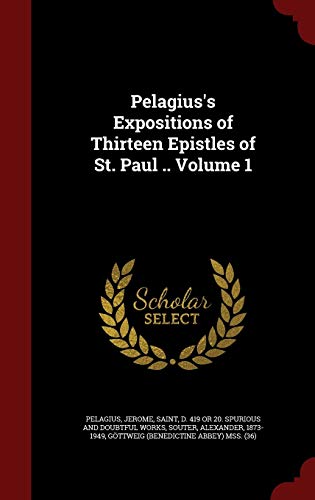 Pelagius's Expositions of Thirteen Epistles of ... 1298544947 Book Cover