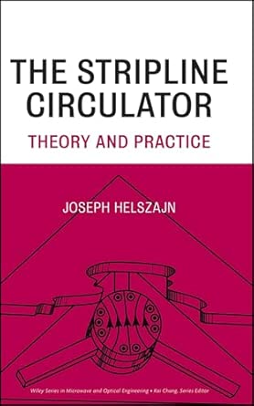 The Stripline Circulator: Theory and Practice book cover