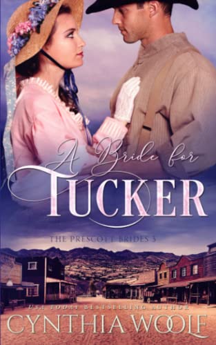 A Bride for Tucker: a sweet, mail order bride, historical western, romance novel (The Prescott Brides Book 3)