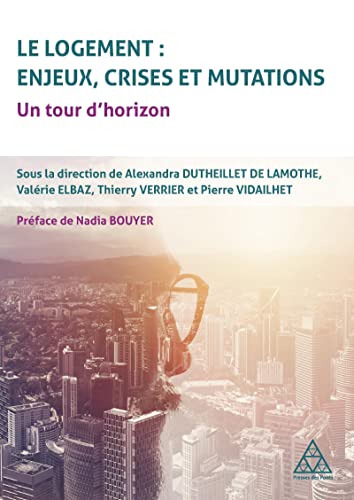 Le logement : Enjeux, crises et mutations | Livre analyse