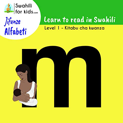 Swahili Children's Book: Letter M words in Swahili: Jifunze kusoma kwa Kiswahili