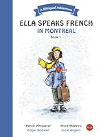 Ella Speaks French in Montreal: A Bilingual Adventure 1738234355 Book Cover
