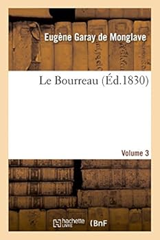 Paperback Le Bourreau. Volume 3 [French] Book