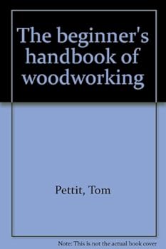 The beginner's handbook of woodworking