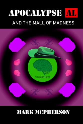 Apocalypse Al and The Mall of Madness (Al of the Apocalypse)