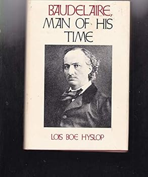 Hardcover Baudelaire, Man of His Time Book