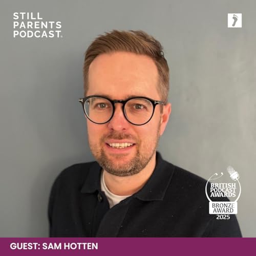 107: From Heartache to Hope - Sam Hotten