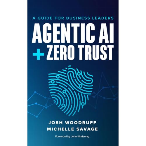 Agentic AI + Zero Trust Audiolibro Por Josh Woodruff, Michelle Savage arte de portada