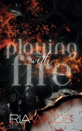 Playing With Fire: A Standalone Dark Romance: 1 (Burn For Me)