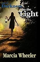 Out of Darkness Into the Light 194771824X Book Cover