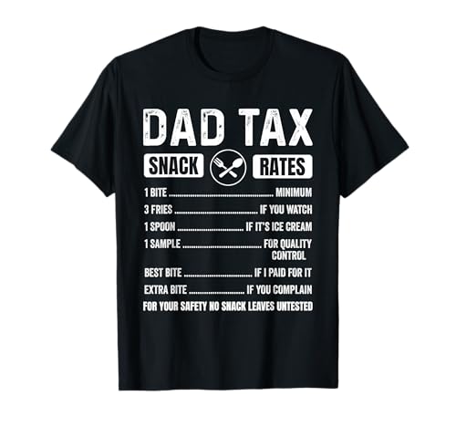 Dad Tax Funny Fathers Day Snack Humor T-Shirt