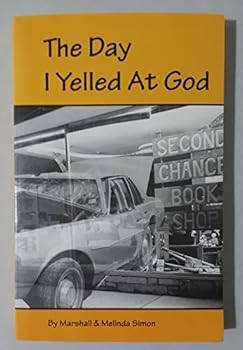 Hardcover The Day I Yelled At God Book