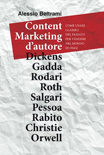 Content Marketing d'autore: Come usare classici del passato per vendere nel mondo di oggi