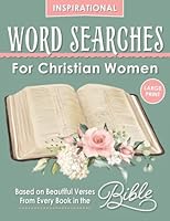 Inspirational Word Searches for Christian Women: 66 Puzzles Based on Beautiful Verses From Every Book in the Bible B093C827HQ Book Cover