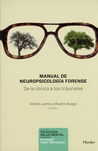 Manual de Neuropsicología forense: De la clínica a los tribunales (Salud Mental)