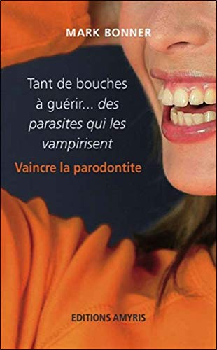 Télécharger Tant de bouches à guérir... Vaincre la parodontite Livre PDF Gratuit