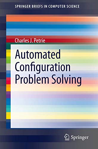 Automated Configuration Problem Solving (SpringerBriefs in Computer Science) view 2
