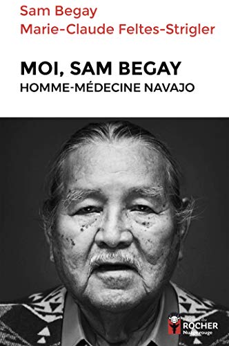 Télécharger Moi, Sam Begay, homme-médecine navajo (Nuage Rouge) PDF Ebook En Ligne
