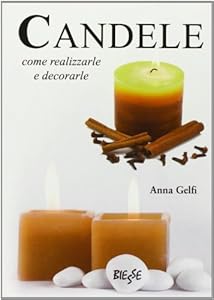 Candele come realizzarle e decorarle