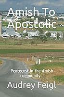 From Amish to Apostolic 0974741477 Book Cover