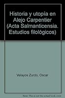 Historia y utopi´a en Alejo Carpentier (Acta Salmanticensia. Estudios filolo´gicos) (Spanish Edition) 8474815916 Book Cover
