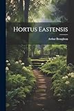  Hortus Eastensis
