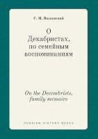 On the Decembrists, family memoirs 5519452857 Book Cover