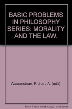 Paperback BASIC PROBLEMS IN PHILOSOPHY SERIES: MORALITY AND THE LAW. Book