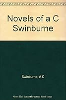 The Novels of A.C. Swinburne B001R6GWO4 Book Cover