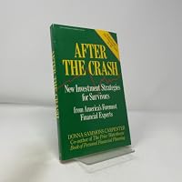 After the crash: New investment strategies for survivors from America's foremost financial experts 0809245256 Book Cover