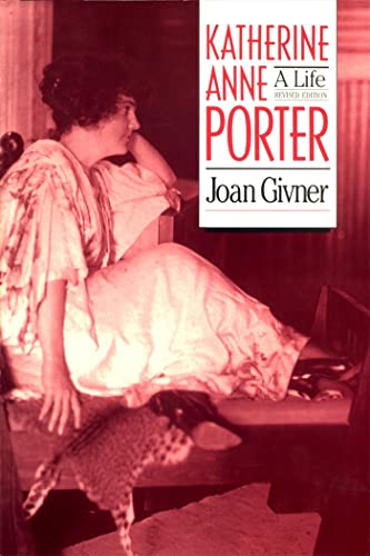Katherine Anne Porter: A Life (Brown Thrasher Books)
