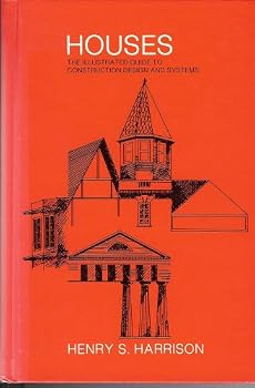 Hardcover HOUSES The Illustrated Guide to Construction Design and Systems Book