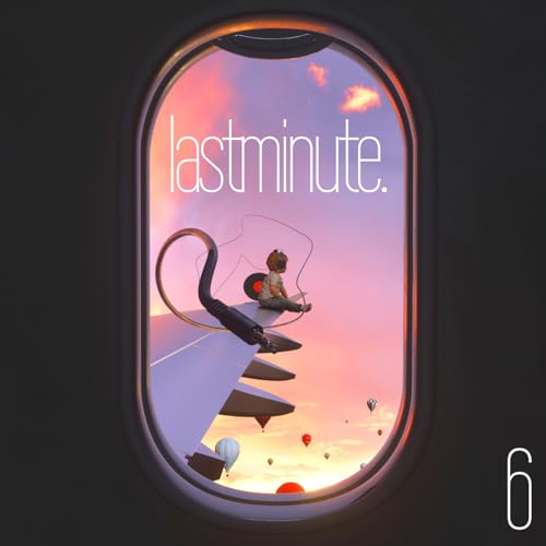 Lastminute. 6 | Deeparture