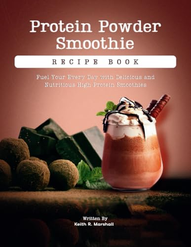 Protein Smoothie Book: Fuel Every Day