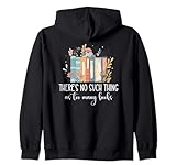 Theres No Such Thing as Too Many Books Lover Shirt