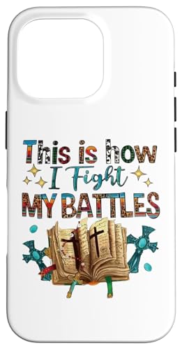 This is How I Fight My Battles ̈ X}zP[X iPhone 16 Pro p