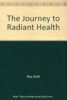 Paperback The Journey to Radiant Health Book