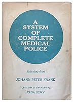 A System of Complete Medical Police: Selections from Johann Peter Frank 0801818397 Book Cover
