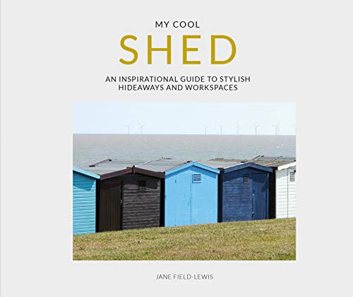 Télécharger My cool shed : An inspirational guide to stylish hideways and workspaces Livre PDF Gratuit