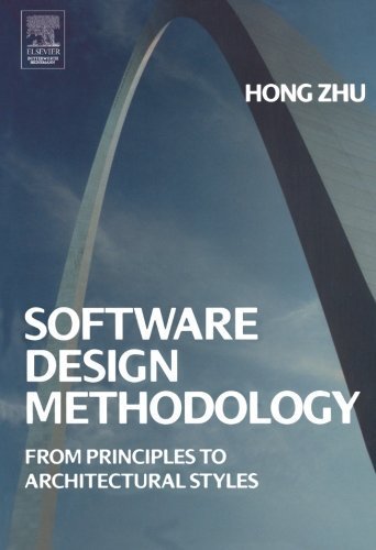 Software Design Methodology: From Principles to Architectural Styles 1st edition by Zhu, Hong (2005) Taschenbuch
